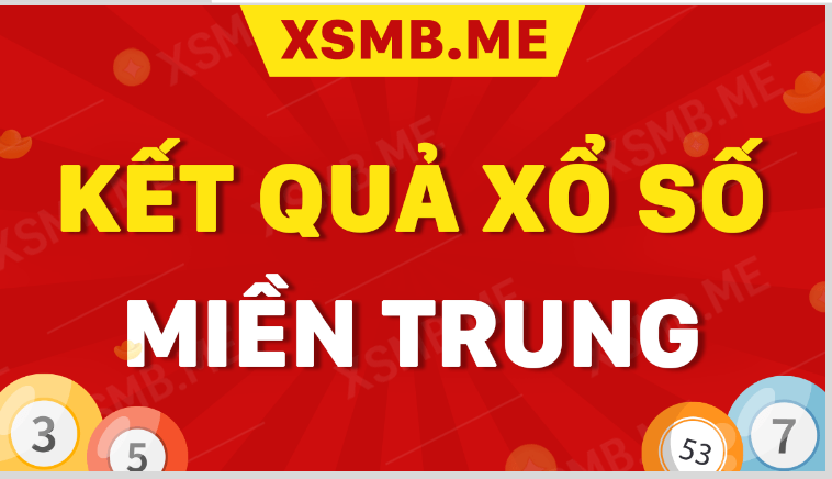 Giới thiệu chung và chi tiết về xổ số Miền Trung