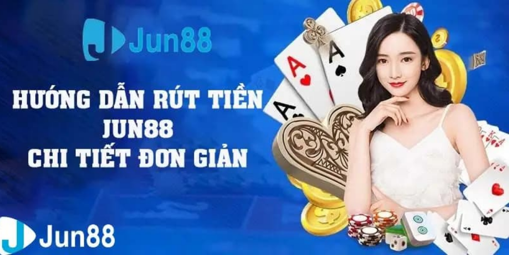 Hướng dẫn cách rút tiền từ Jun88 khi sử dụng máy tính